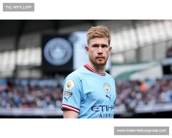 德布劳内反戈曼城欧冠首战或爆冷 145亿决战开启新篇章 德布劳内反戈曼城欧冠首战或爆冷 145亿决战开启新篇章