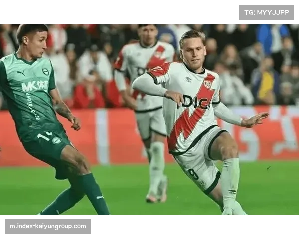 巴列卡诺与赫塔菲保级关键战 两队防守反击战术的直接对话